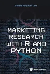 MARKETING RESEARCH WITH R AND PYTHON - HOWARD PONG YUEN LAM