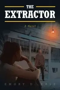 The Extractor - Emory D. Kale