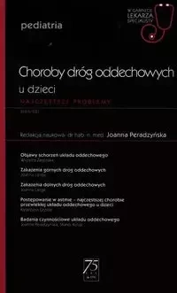 Choroby dróg oddechowych u dzieci W gabinecie lekarza specjalisty - Peradzyńska Joanna