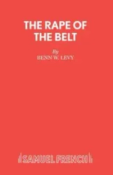 The Rape of the Belt - Levy Benn W