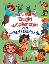Bajki wspierajki dla przedszkolaków - Anna Paszkiewicz