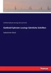 Gotthold Ephraim Lessings Sämtliche Schriften - Lessing Gotthold Ephraim