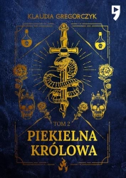 Piekielna królowa. Tom 2 - Klaudia Gregorczyk