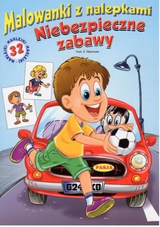 Malowanki z nalepkami. Niebezpieczne zabawy - Ernest Błędowski