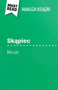 Skąpiec książka Molière (Analiza książki) - Florence Meurée