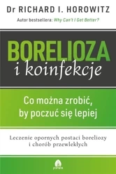 Borelioza i koinfekcje - dr Richard I. Horowitz