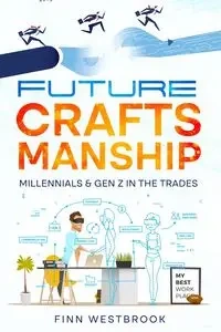 Future Craftsmanship - Westbrook Finn