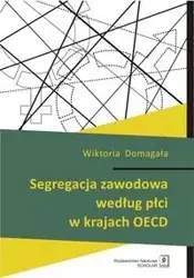 Segregacja zawodowa według płci w krajach OECD - Wiktoria Domagała