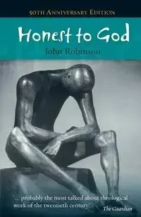 Honest to God - 50th anniversary edition - John Robinson