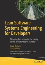 Lean Software Systems Engineering for Developers - Doug Durham