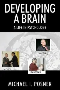 Developing a Brain - Michael I. Posner
