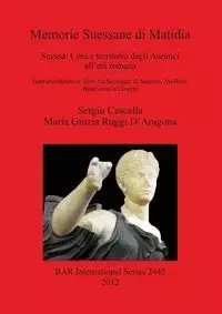 Memorie Suessane di Matidia - Sergio Cascella