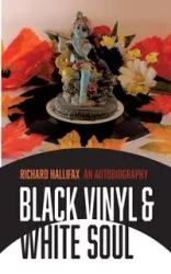 Black Vinyl & White Soul - Richard Hallifax