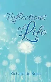 Reflections of Life - Roza Richard de