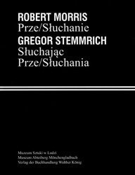 Robert Morris. Prze/Słuchanie - Robert Morris, Gregor Stemmich