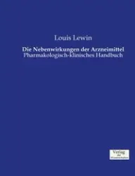 Die Nebenwirkungen der Arzneimittel - Louis Lewin