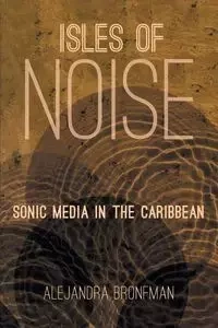Isles of Noise - Alejandra M. Bronfman