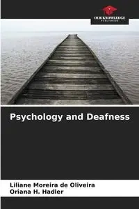 Psychology and Deafness - Moreira de Oliveira Liliane