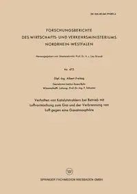 Verhalten Von Katalytstrahlern Bei Betrieb Mit Luftvormischung Zum Gas and Der Verbrennung Von Luft Gegen Eine Gasatmosphare - Albert Freitag