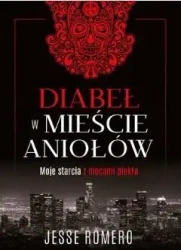 Diabeł w Mieście Aniołów - Jesse Romero
