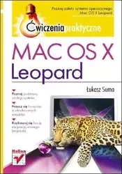 Mac OS X Leopard. Ćwiczenia praktyczne - Łukasz Suma