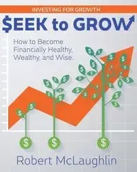 Seek To Grow - Robert McLaughlin
