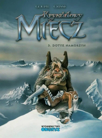 Kryształowy Miecz T.3 Dotyk namorzyn - Jacky Goupil, Didier Crisse