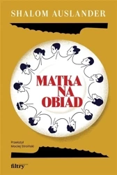 Matka na obiad - Shalom Auslander