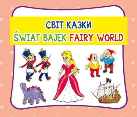 Świat bajek. Fairy world - Praca Zbiorowa