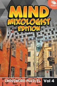 Mind Mixologist Edition Vol 4 - Speedy Publishing LLC