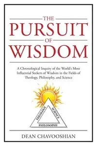 The Pursuit of Wisdom - Dean Chavooshian