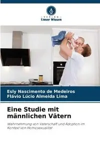 Eine Studie mit männlichen Vätern - Nascimento de Medeiros Esly