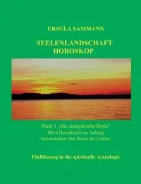 Seelenlandschaft Horoskop - Ursula Sammann
