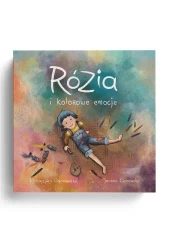 Rózia i kolorowe emocje - Joanna Czarnecka, Katarzyna Ogonowska