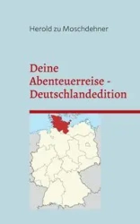 Deine Abenteuerreise Deutschlandedition - zu Moschdehner Herold