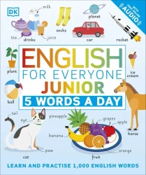 English for Everyone Junior 5 Words a Day. Learn and Practise 1,000 English Words wer. angielska - opracowanie zbiorowe