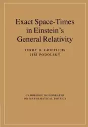 Exact Space-Times in Einstein's General Relativity - Jerry B. Griffiths