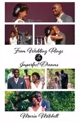 From Wedding Rings to Imperfect Dreams - Mitchell Maria