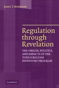Regulation Through Revelation - Hamilton James T.