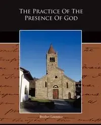 The Practice Of The Presence Of God - Lawrence Brother
