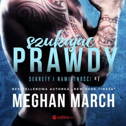 audiobook Szukając prawdy. Sekrety i namiętności #7 - Meghan March