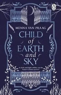 Child of Earth & Sky - Praag, van Menna