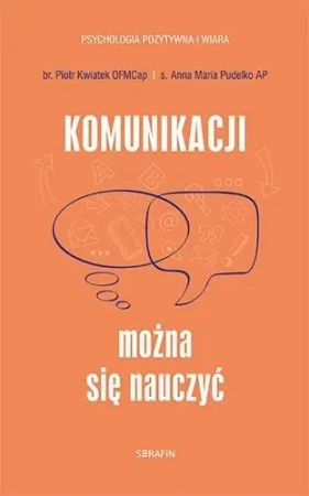 Komunikacji można się nauczyć - Anna Maria Pudełko, Piotr Kwiatek