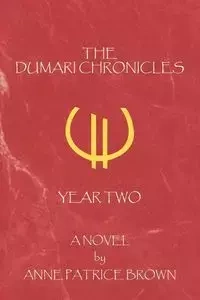 The Dumari Chronicles - Anne Patrice Brown