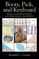 Boots, Pick, and Keyboard - Ronald L. Crouse P.E.