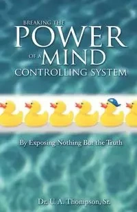 Breaking the Power of a Mind Controlling System - Thompson U A