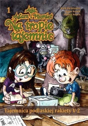 Aga, Adam... T.1 Tajemnica podlaskiej rakiety V-2 - Arek Darkiewicz, Hubert Ronek, Agata Ronek