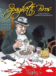 Spaghetti Bros T.1 - Carlos Trillo, Domingo Mandrafina