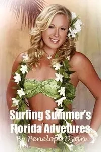 Surfing Summer's Florida Adventures - Dyan Penelope