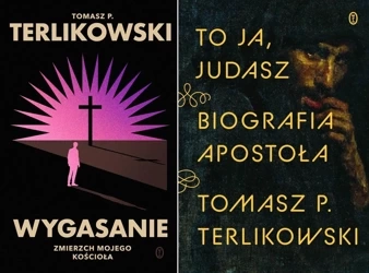 Wygasanie + To ja, Judasz, Tomasz Terlikowski - Tomasz P. Terlikowski